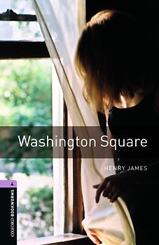 Oxford Bookworms Library / 9. Schuljahr, Stufe 2 - Washington Square