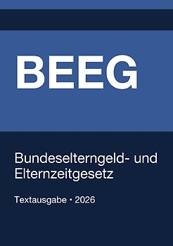 BEEG - Gesetz zum Elterngeld und zur Elternzeit (Deutschland) 2026