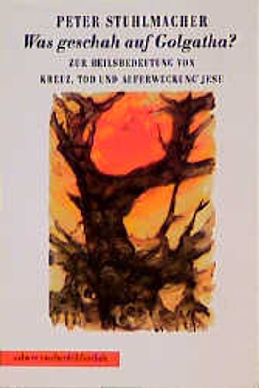 Was geschah auf Golgatha?