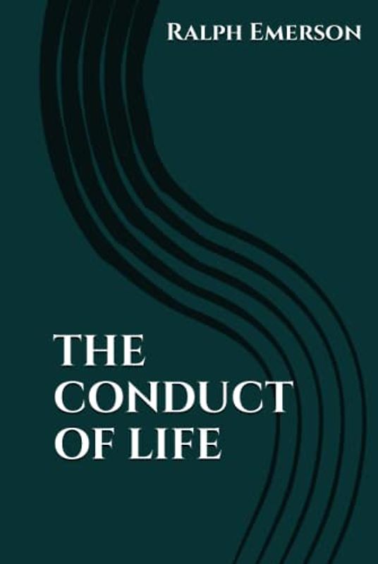 The Conduct of Life