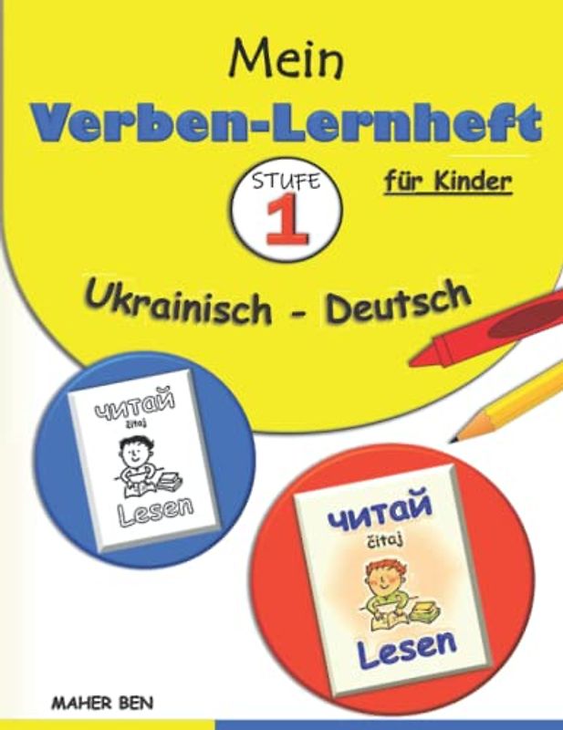 Mein Verben-Lernheft: Ukrainisch - Deutsch für Kinder 1: Ukrainisch lernen für Kinder: Besser lesen, mehr verstehen | Spielerisch Sprachen lernen (zweisprachig)