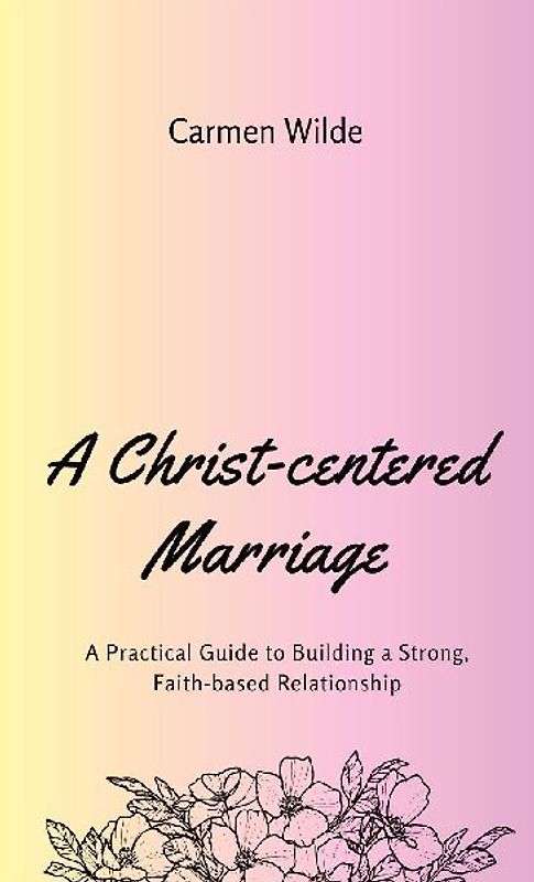 A Christ-centered Marriage