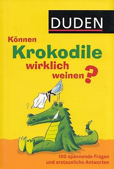 Können Krokodile wirklich weinen? - 100 spannende Fragen und erstaunliche Antworten - Jochen Dilling [Broschiert]