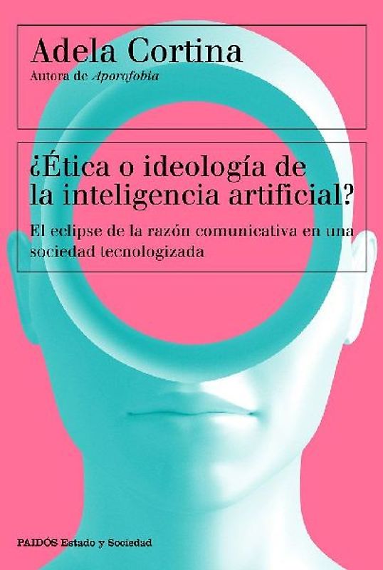 ¿Ética o ideología de la inteligencia artificial?: El eclipse de la razón comunicativa en una sociedad tecnologizada