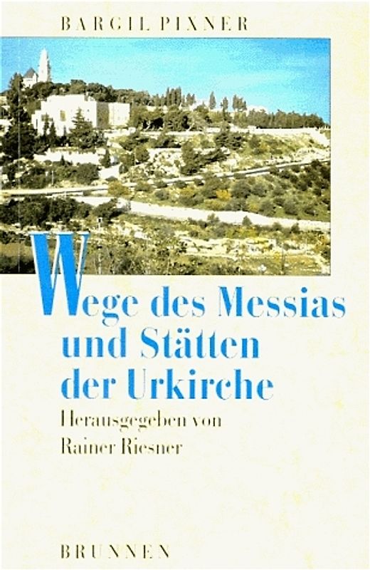 Wege des Messias und Stätten der Urkirche