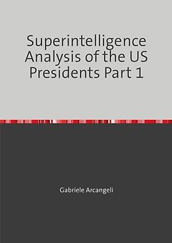 Zu 2 Bänden / Superintelligence Analysis of the US Presidents Part 1