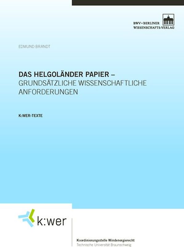 Das Helgoländer Papier - grundsätzliche wissenschaftliche Anforderungen