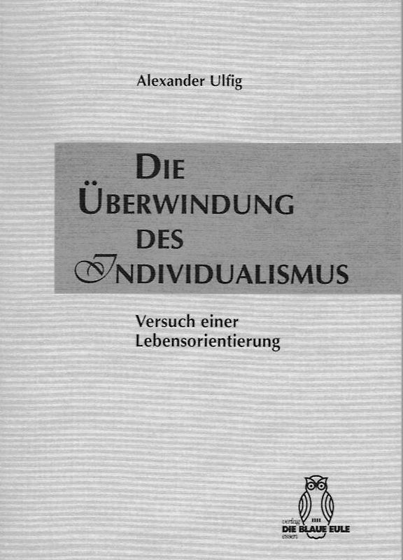Die Überwindung des Individualismus