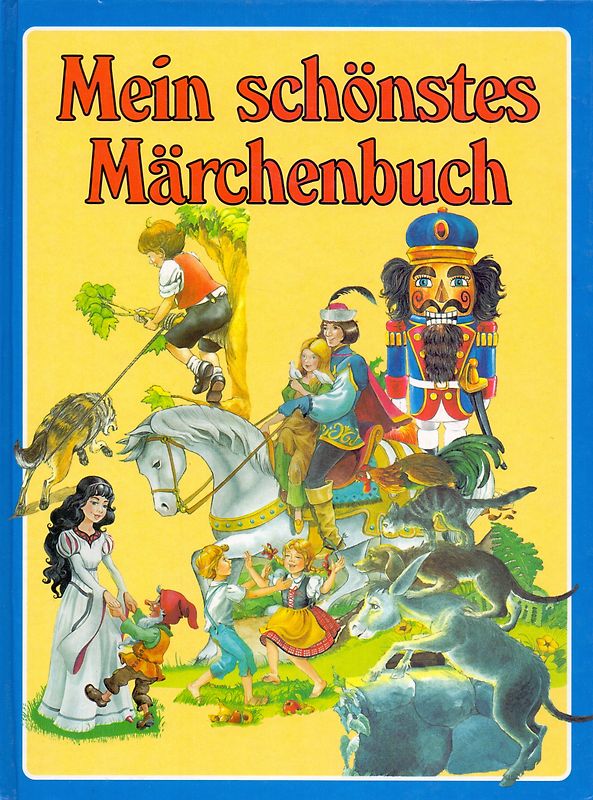 Mein schönstes Märchenbuch [Gebundene Ausgabe]