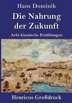 Die Nahrung der Zukunft (Großdruck)
