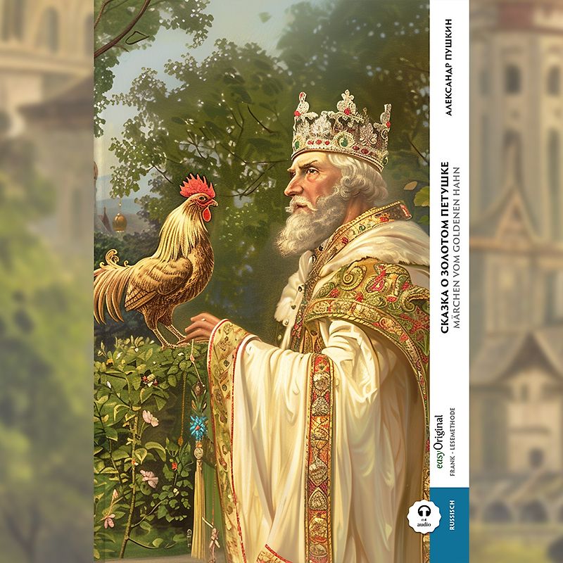 Skazka o zolotom petuschke / Märchen vom goldenen Hahn (Buch + Audio-Online) - Frank-Lesemethode - Kommentierte zweisprachige Ausgabe Russisch-Deutsch