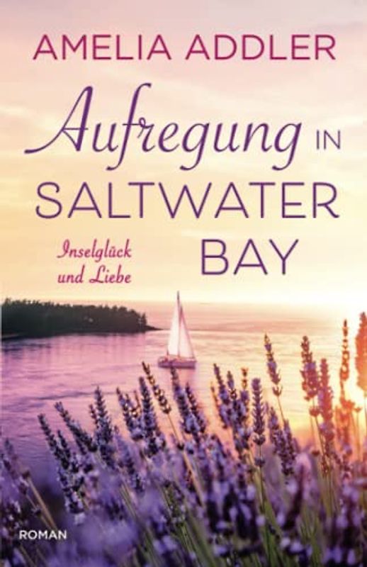 Aufregung in Saltwater Bay (Inselglück und Liebe, Band 4)