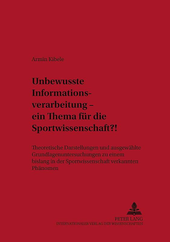 Unbewusste Informationsverarbeitung – ein Thema für die Sportwissenschaft?!