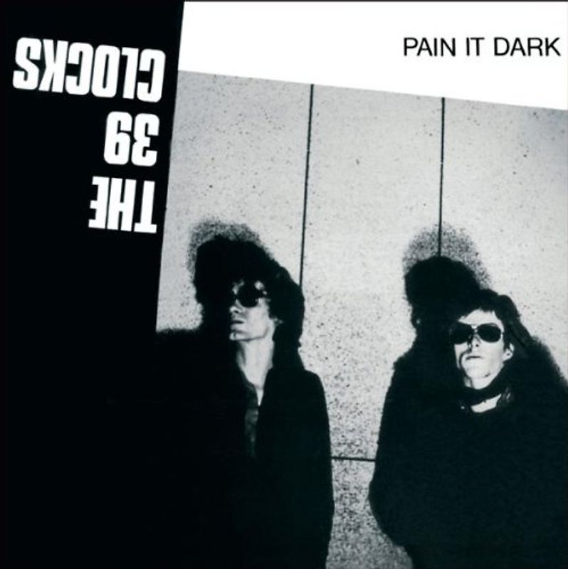 39 Clocks - Pain It Dark