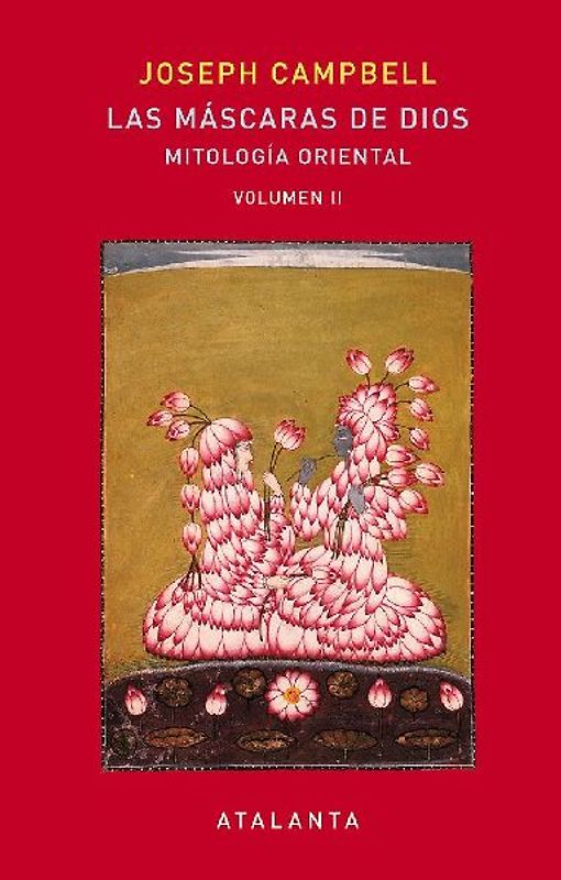 Las máscaras de Dios II : mitología oriental