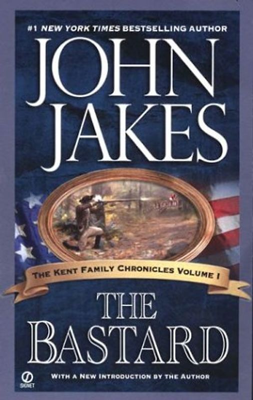 The Bastard (Kent Family Chronicles) - Jakes, John