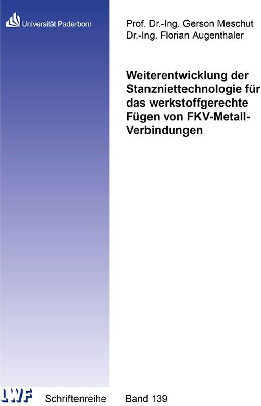 Weiterentwicklung der Stanzniettechnologie für das werkstoffgerechte Fügen von FKV-Metall-Verbindungen