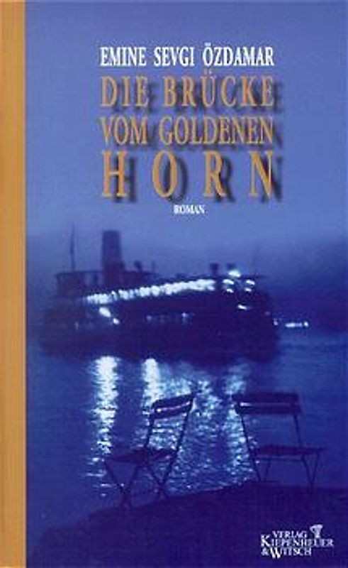 Die Brücke vom goldenen Horn. Roman