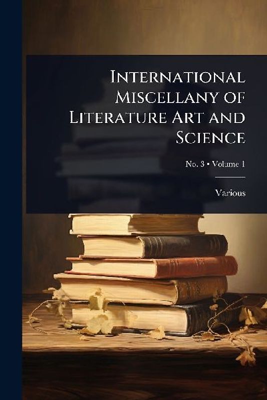 International Miscellany of Literature Art and Science