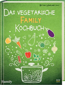 Das vegetarische FAMILY-Kochbuch