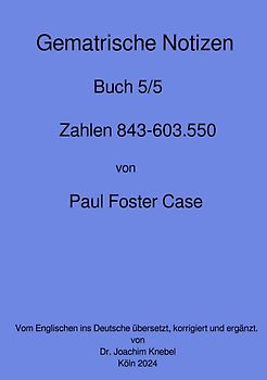 Gematrische Notizbücher von Paul Foster Case / Gematrische Notizbücher