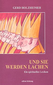 Und Sie werden lachen