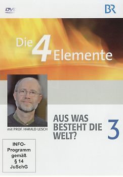 Die 4 Elemente, Teil 3 Aus was besteht die Welt? DVD