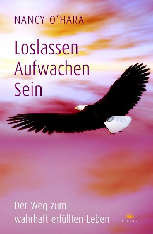 Loslassen - Aufwachen - Sein