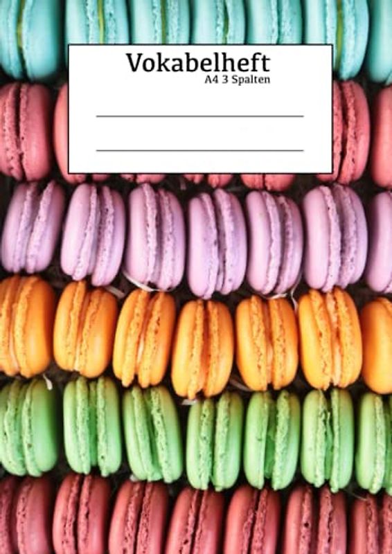 Vokabelheft A4 3 Spalten: Wunderschönes Vokabelbuch, Macarons aus Paris Cover, 3 Spalten