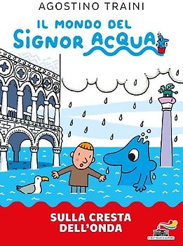 Sulla cresta dell'onda. Signor Acqua