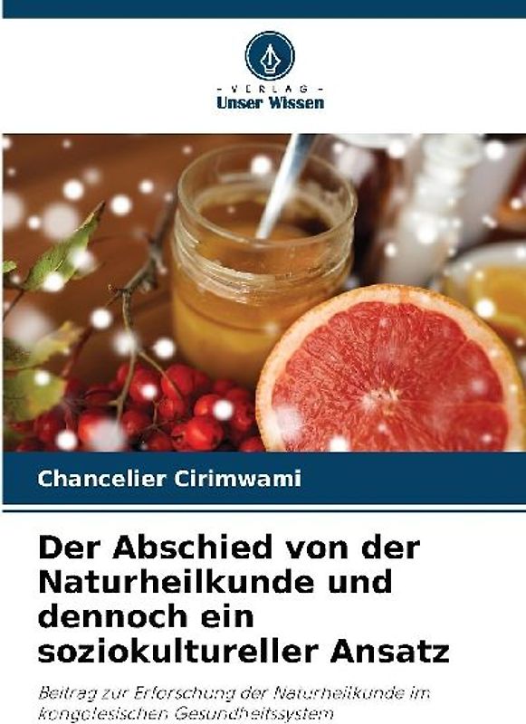 Der Abschied von der Naturheilkunde und dennoch ein soziokultureller Ansatz
