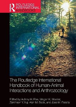 The Routledge International Handbook of Human-Animal Interactions and Anthrozoology