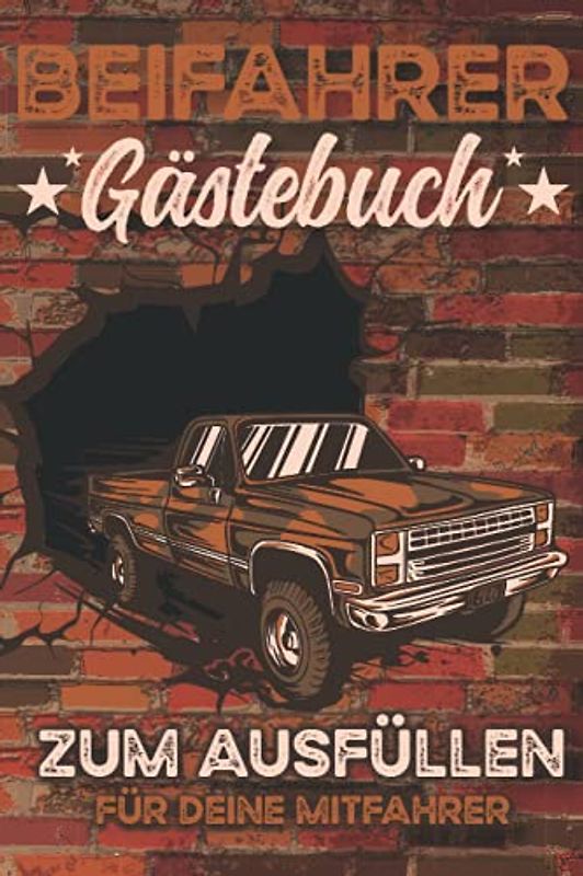 Beifahrer Gästebuch: Zum ausfüllen für Mitfahrer. Tolles Geschenk für alle die gerade Ihren Führerscheinprüfung bestanden haben. Tolle Geschenkidee ... Fahrprüfung Geschenk zum 18 Geburtstag.