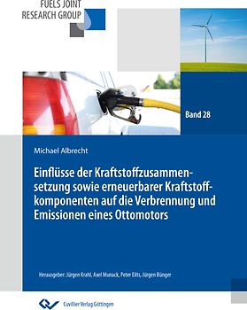 Einflüsse der Kraftstoffzusammensetzung sowie erneuerbarer Kraftstoffkomponenten auf die Verbrennung und Emissionen eines Ottomotors