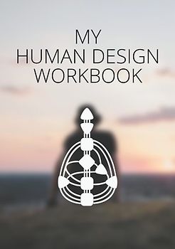 My Human Design Workbook