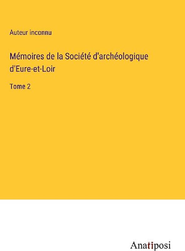 Mémoires de la Société d'archéologique d'Eure-et-Loir