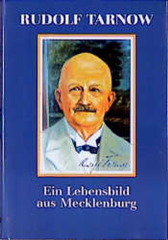 Rudolf Tarnow - Ein Lebensbild aus Mecklenburg