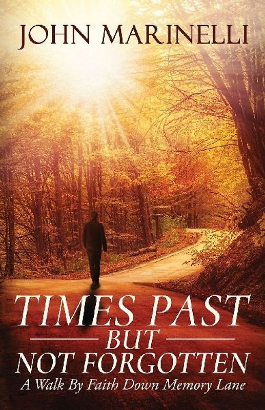 Times Past But Not Forgotten