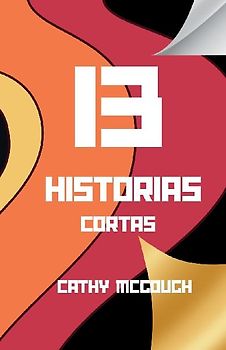 13 HISTORIAS CORTAS SPANISH EDITION