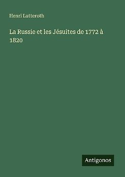 La Russie et les Jésuites de 1772 à 1820