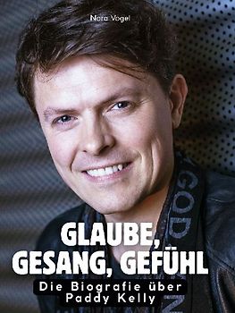 Glaube, Gesang, Gefühl