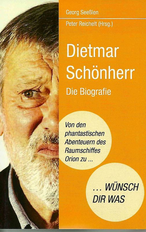 Dietmar Schönherr "Von den phantastischen Abenteuern des Raumschiffes Orion zu ... Wünsch Dir Was"