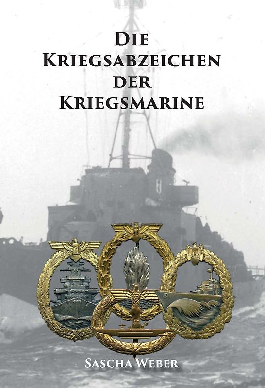 Die Kriegsabzeichen der Kriegsmarine