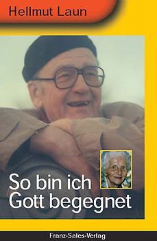 So bin ich Gott begegnet