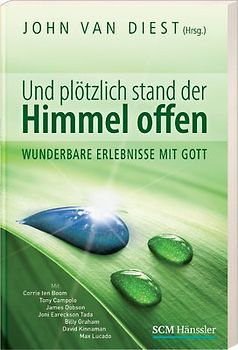 Und plötzlich stand der Himmel offen
