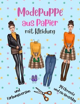 Modepuppe aus Papier mit Kleidung und Färbungsversion 24 Elemente und ein Umschlag: Papierpuppen zum Schneiden und Anziehen für ein Mädchen im Alter von 8 bis 12 Jahren
