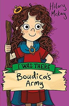 Boudica's Army: 1 (I Was There)