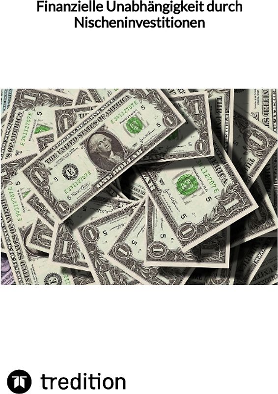Finanzielle Unabhängigkeit durch Nischeninvestitionen