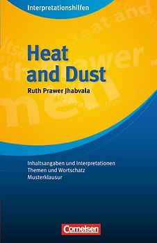 Cornelsen Senior English Library - Literatur / Ab 11. Schuljahr - Heat and Dust: Interpretationshilfen