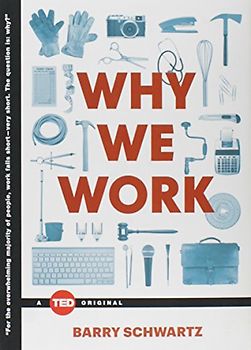 Why We Work (TED Books) - Schwartz, Barry
